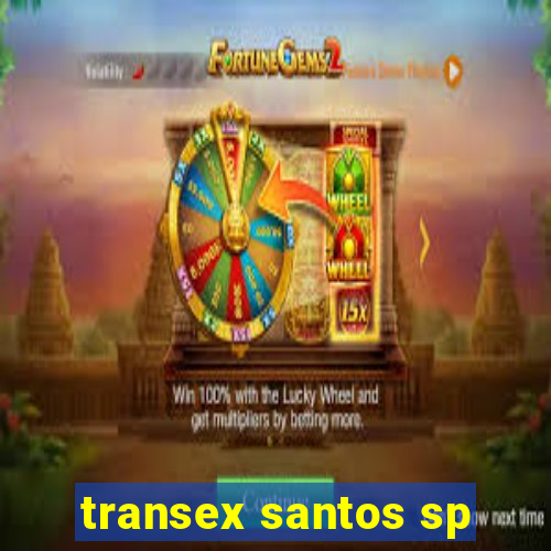 transex santos sp